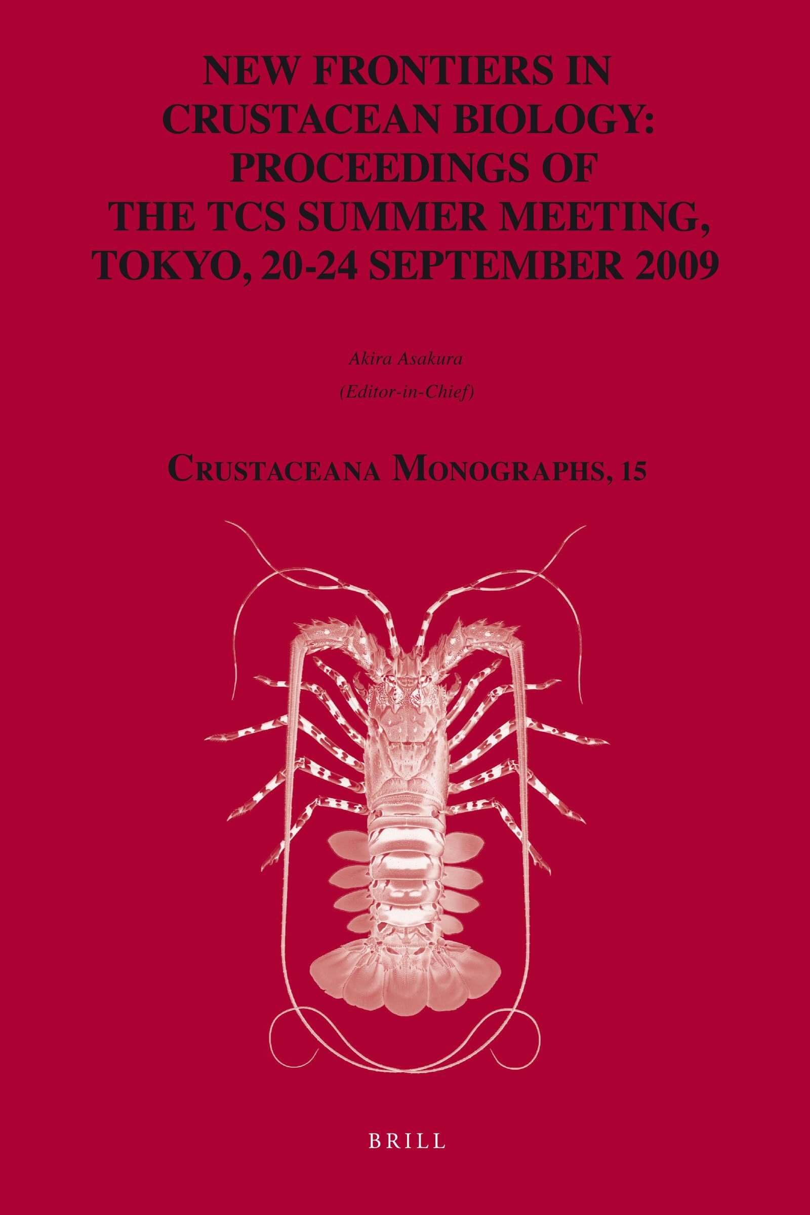 New Frontiers in Crustacean Biology: Proceedings of the TCS Summer Meeting, Tokyo, 2024 September 2009 (Crustaceana Monographs,,Used