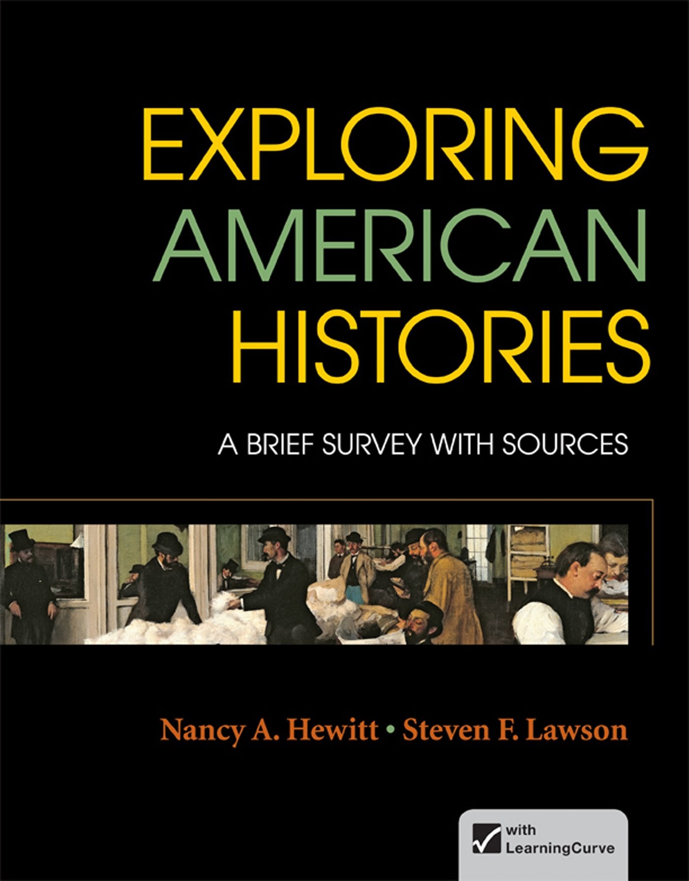 Exploring American Histories, Combined Volume: A Brief Survey with Sources,Used