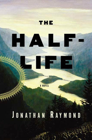 The Half Life: A Novel,Used