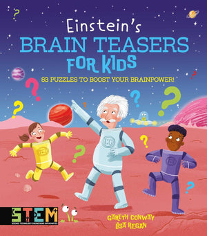 EinsteinS Brain Teasers For Kids: 83 Puzzles To Boost Your Brainpower! (Einstein Puzzles It Out!)