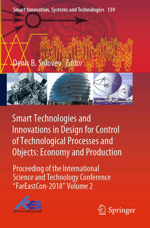 Smart Technologies and Innovations in Design for Control of Technological Processes and Objects: Economy and Production: Proceed,Used