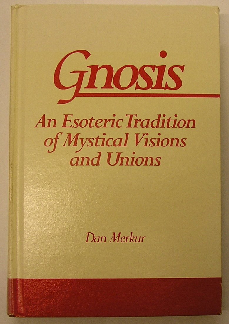 Gnosis: An Esoteric Tradition of Mystical Visions and Unions (S U N Y SERIES IN WESTERN ESOTERIC TRADITIONS),Used