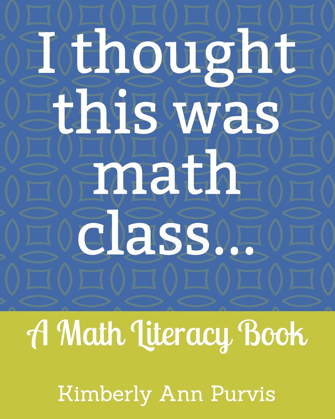 I thought this was math class...: A Math Literacy Book,Used