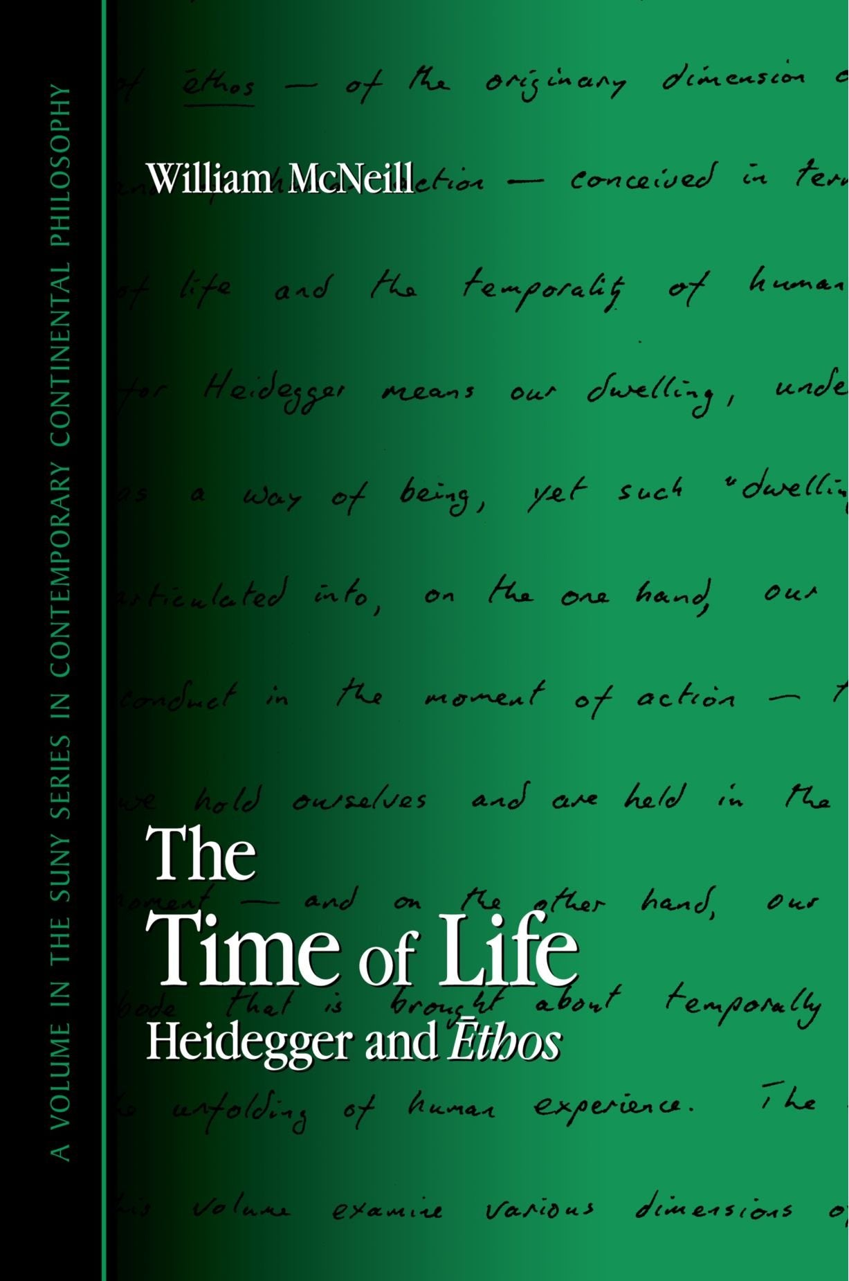 The Time of Life: Heidegger and Ethos (SUNY Series in Contemporary Continental Philosophy),Used