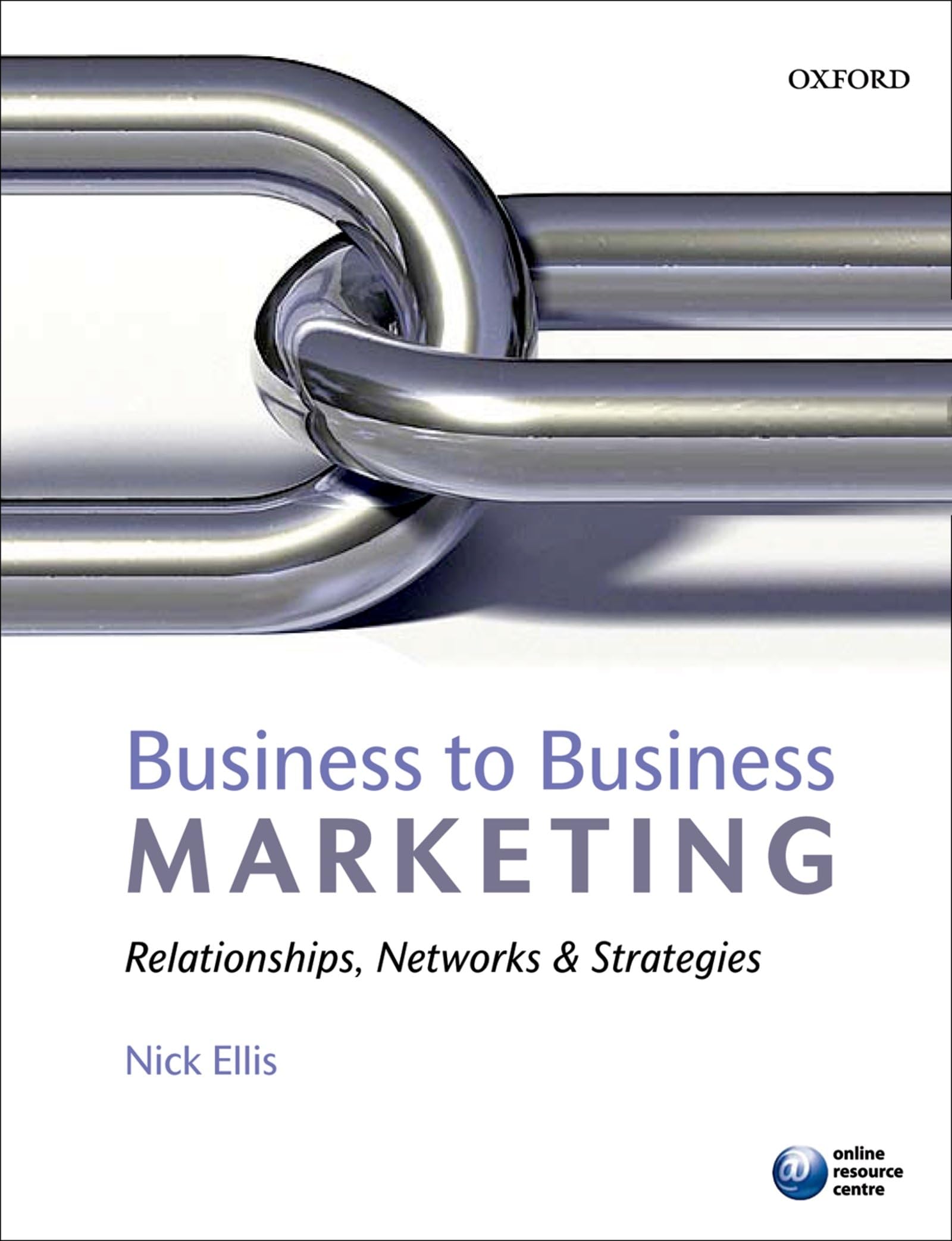 Business To Business Marketing: Relationships, Networks, And Strategies,Used
