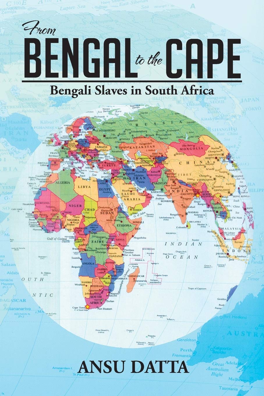 From Bengal To The Cape: Bengali Slaves In South Africa From 17Th To 19Th Century,Used