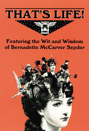 That's Life! Featuring the Wit and Wisdom of Bernadette McCarver Snyder,Used