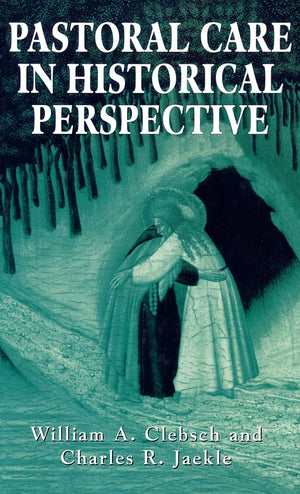 Pastoral Care in Historical Perspective,Used
