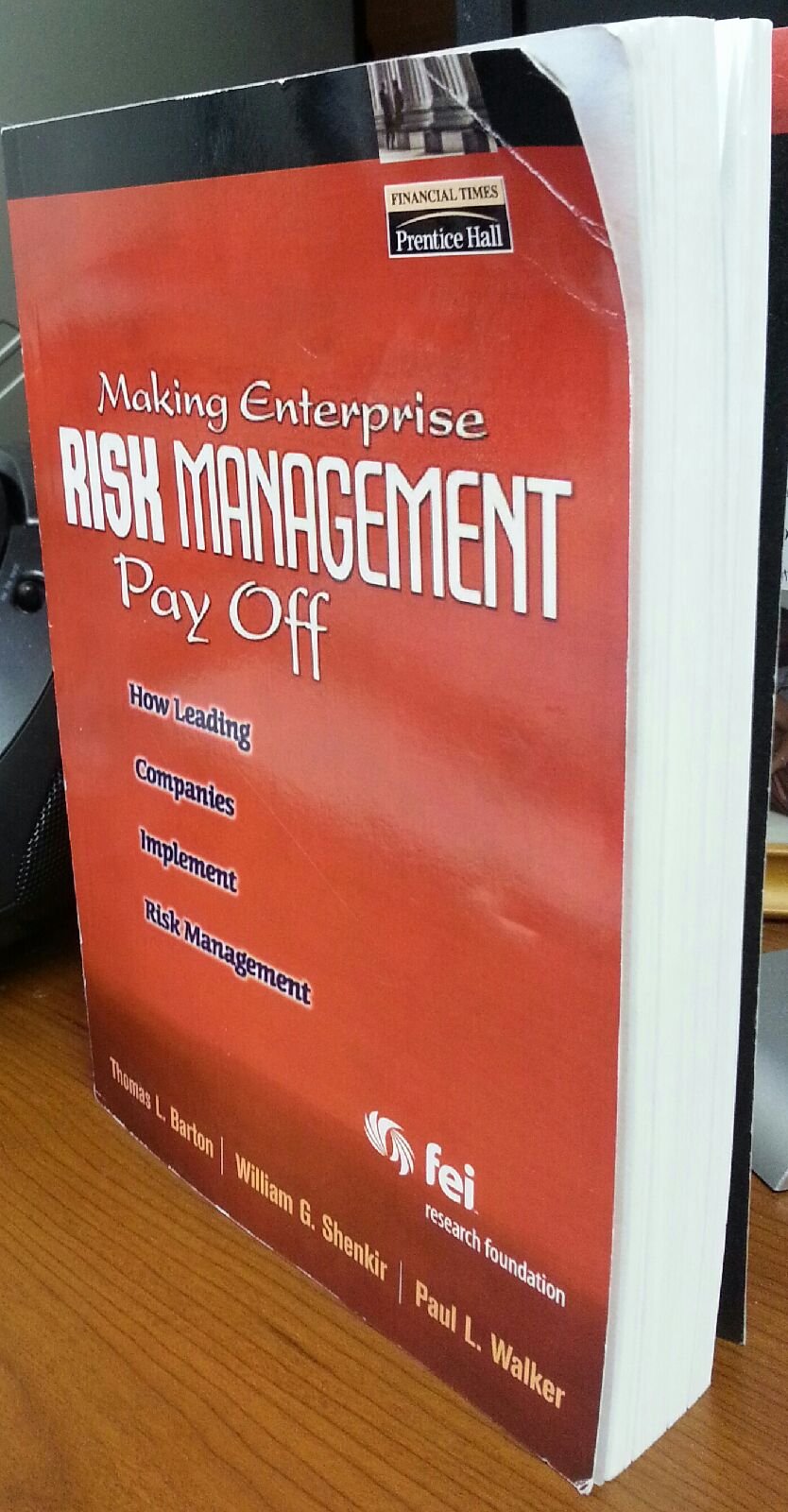 Making Enterprise Risk Management Pay Off: How Leading Companies Implement Risk Management,Used