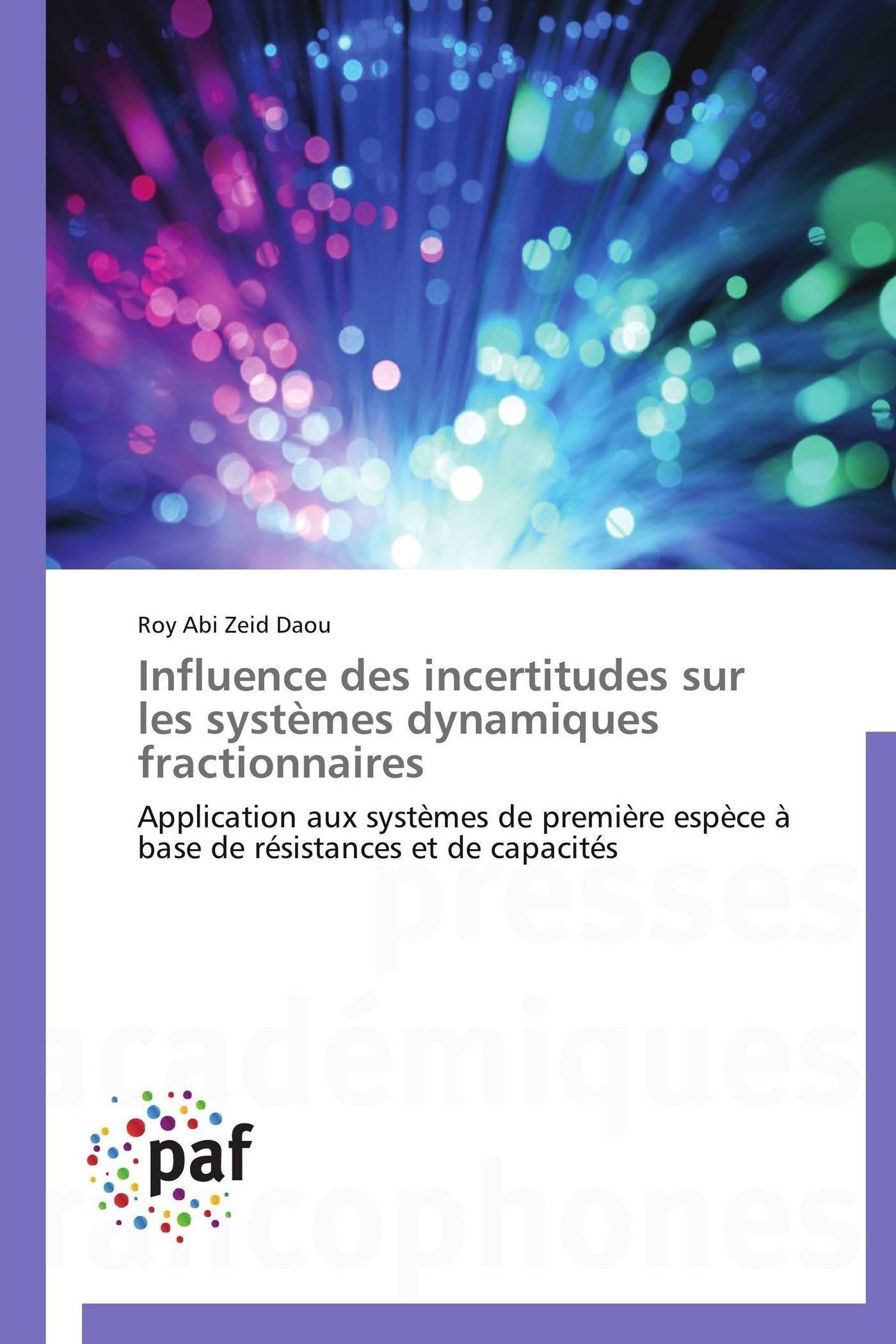 Influence des incertitudes sur les systmes dynamiques fractionnaires: Application aux systmes de premire espce  base de rsista,Used