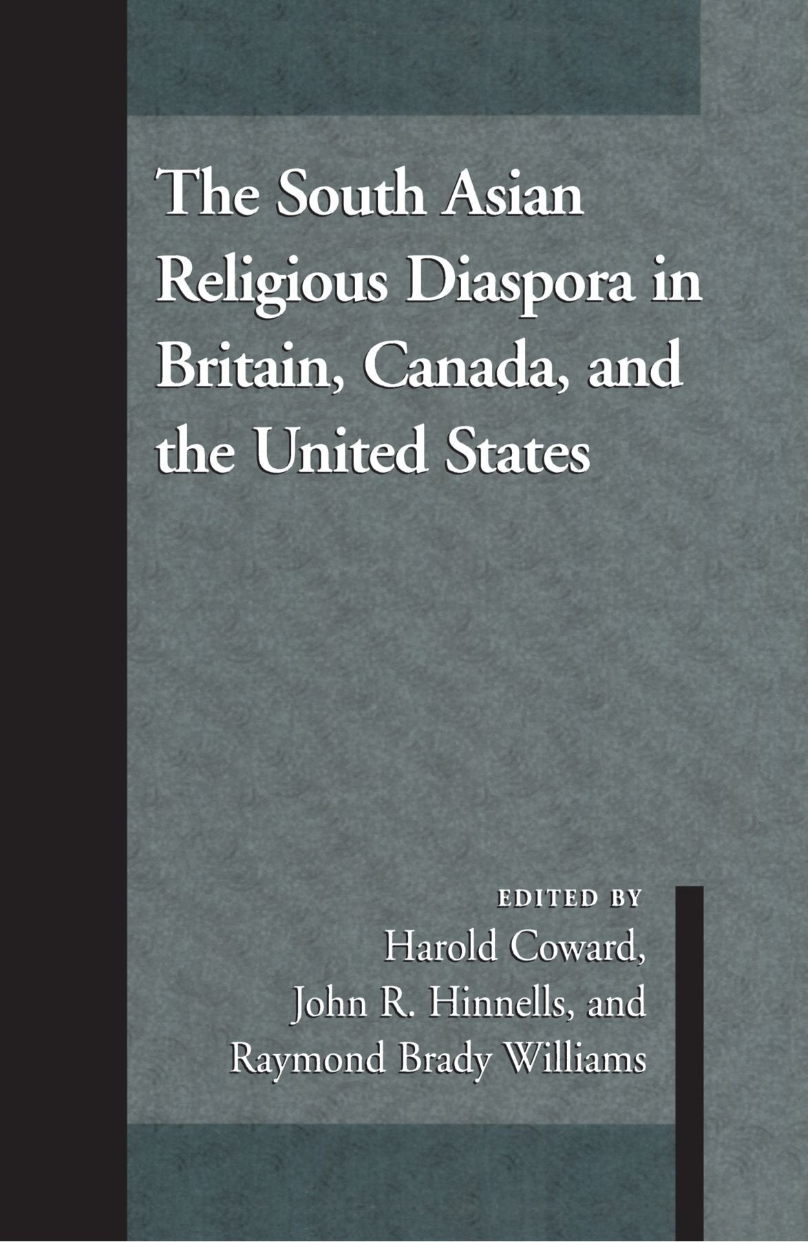 The South Asian Religious Diaspora in Britain, Canada, and the United States (SUNY Series in Religious Studies),Used