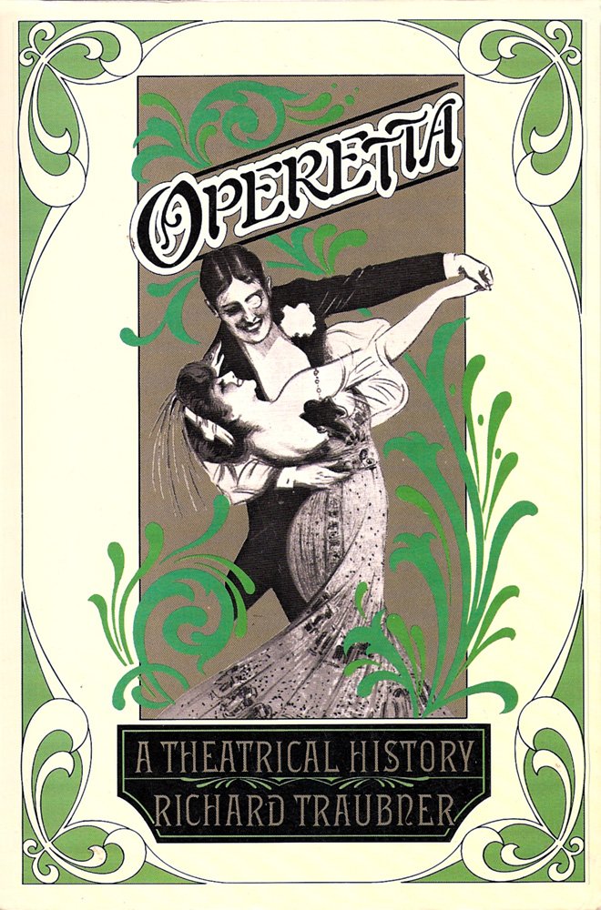 Operetta: A Theatrical History,Used