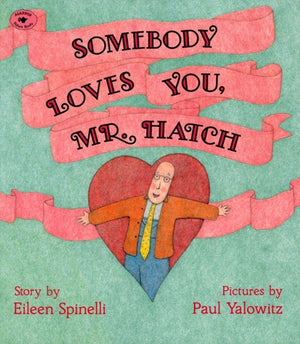 Somebody Loves You, Mr. Hatch (paperback),New