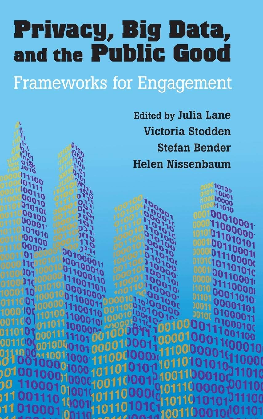 Privacy, Big Data, and the Public Good: Frameworks for Engagement,Used