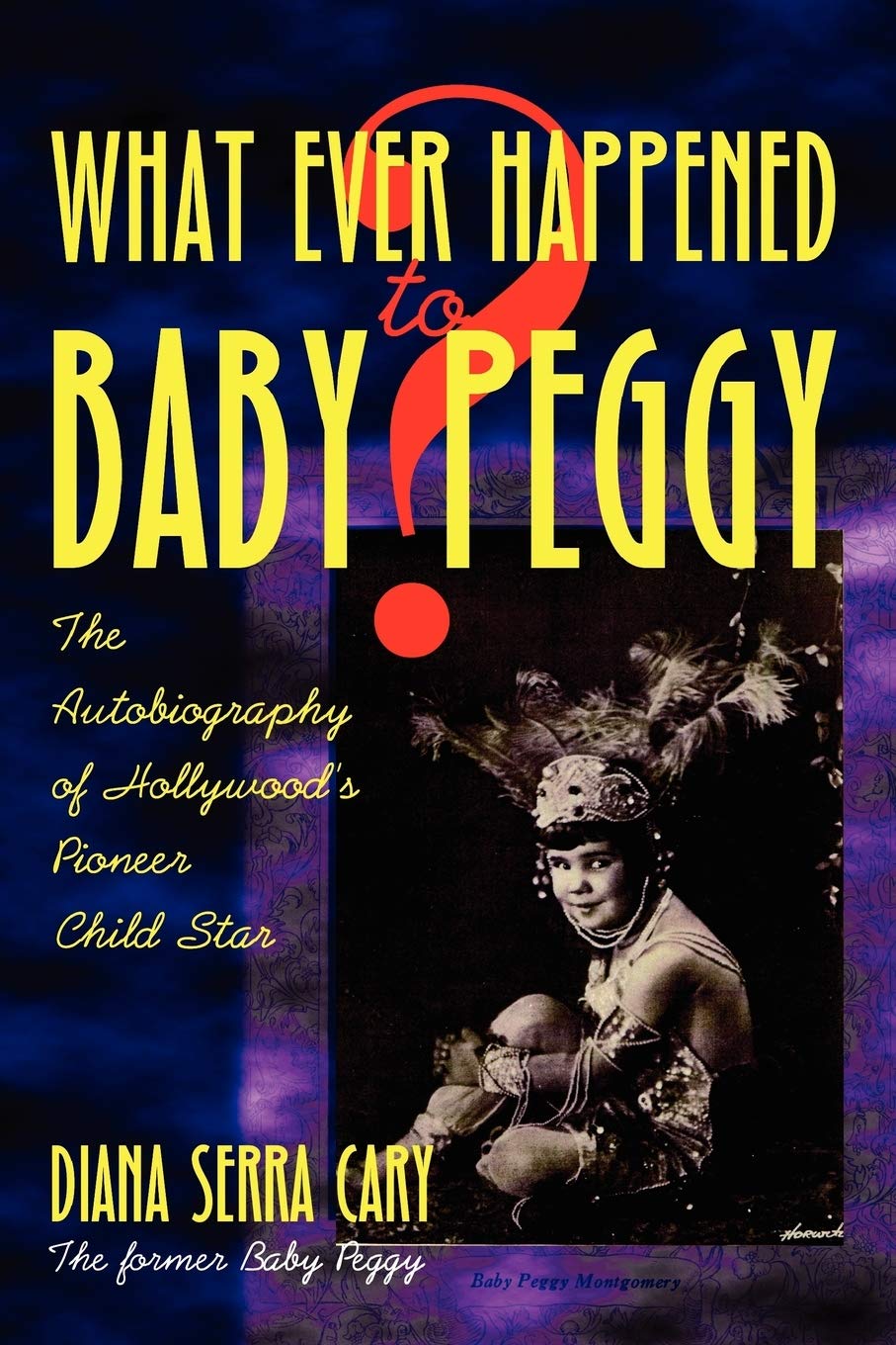 Whatever Happened to Baby Peggy?