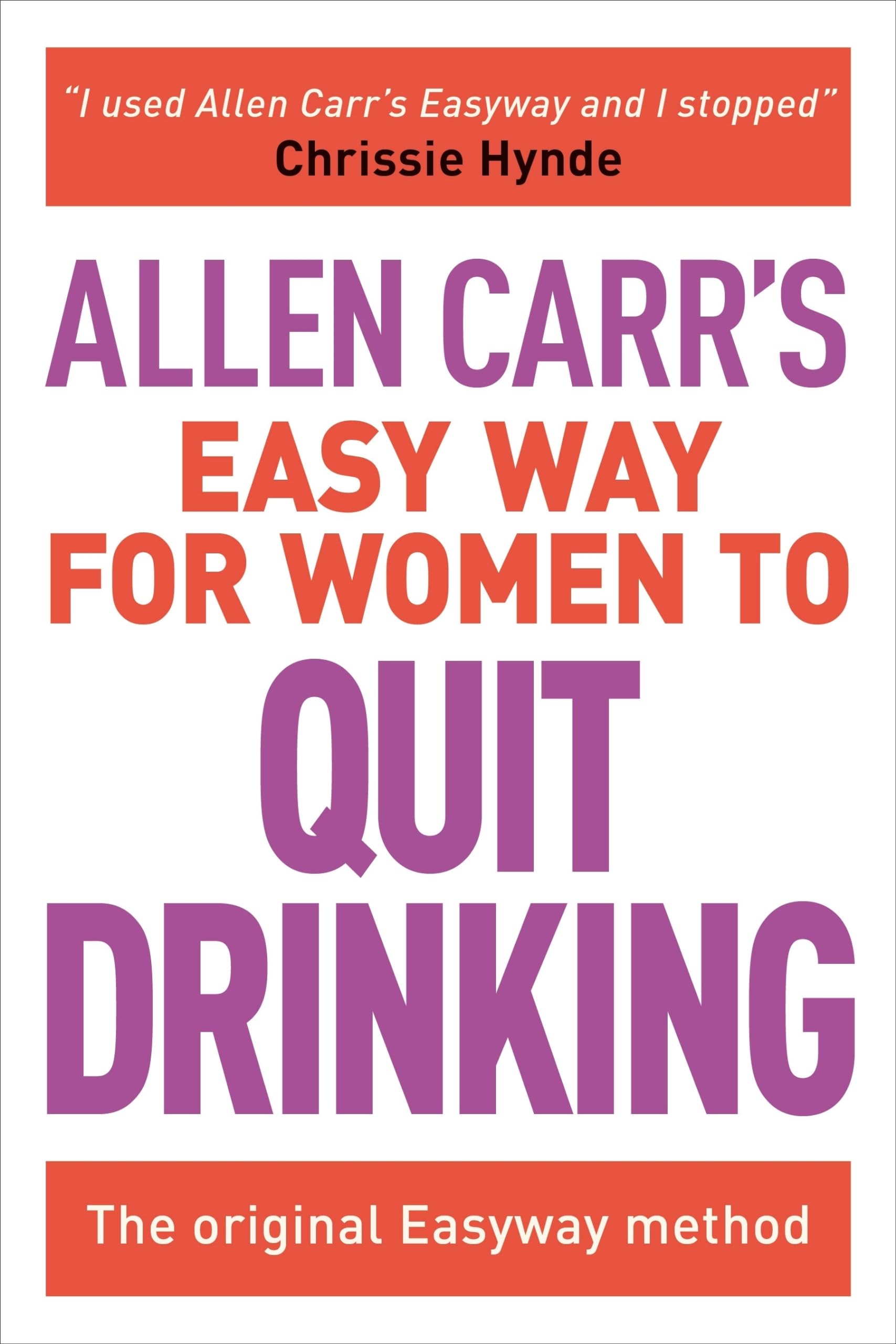 Allen Carr's Easy Way for Women to Quit Drinking: The original Easyway method (Allen Carr's Easyway, 7),Used
