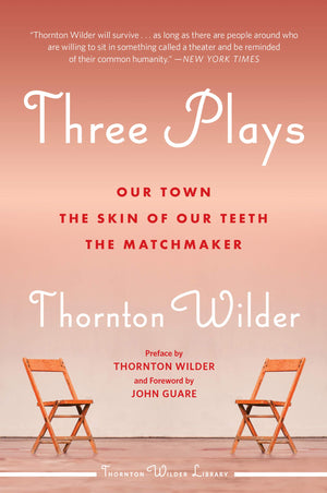 Three Plays: Our Town, The Skin of Our Teeth, and The Matchmaker,Used