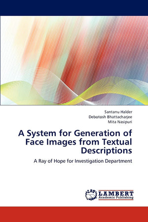 A System for Generation of Face Images from Textual Descriptions: A Ray of Hope for Investigation Department,Used