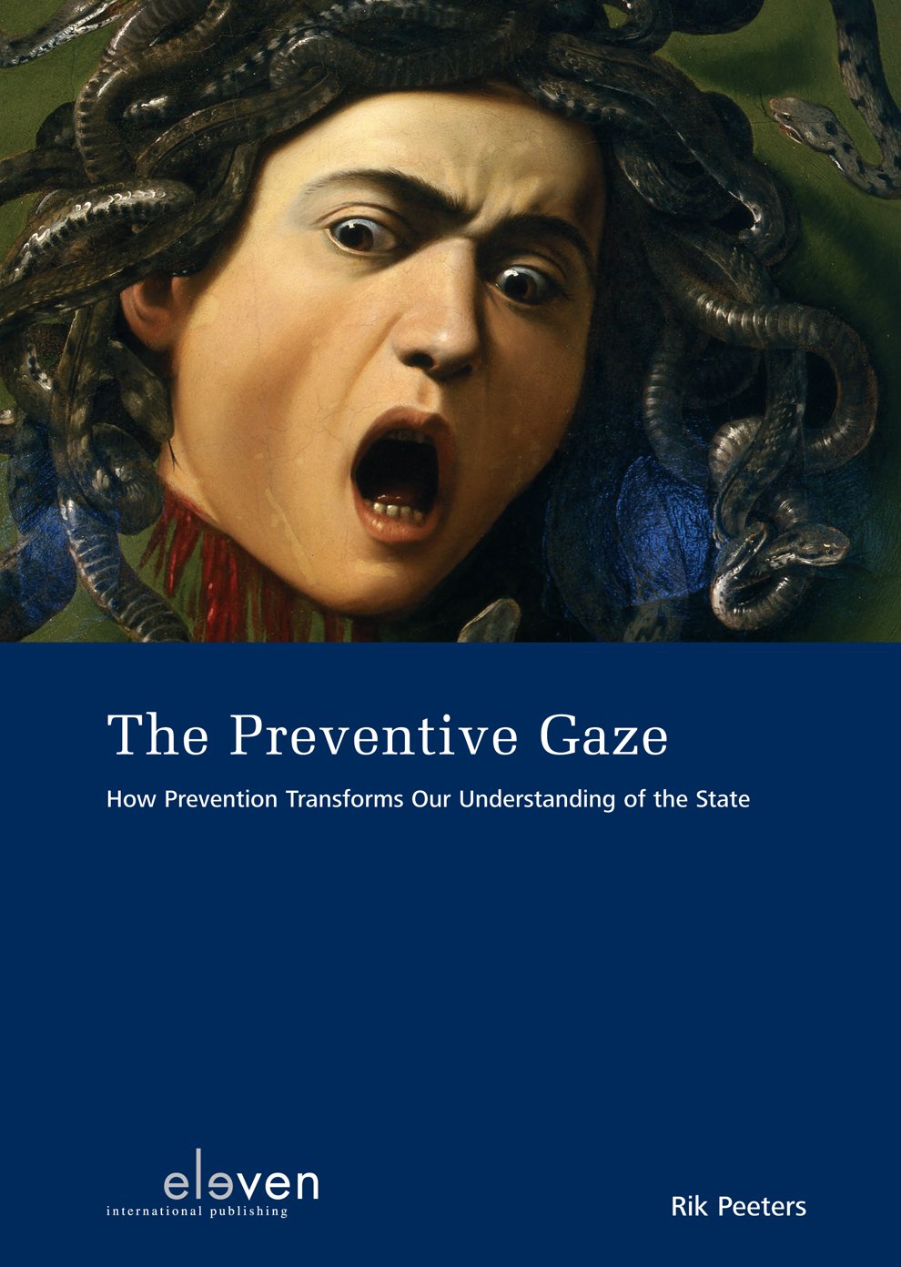 The Preventive Gaze: How Prevention Transforms Our Understanding Of The State,Used