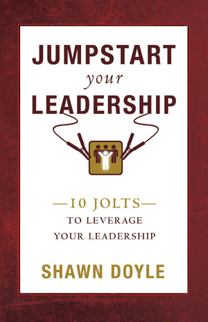 Jumpstart Your Leadership: 10 Jolts To Leverage Your Leadership,Used