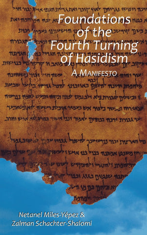 Foundations of the Fourth Turning of Hasidism: A Manifesto,Used