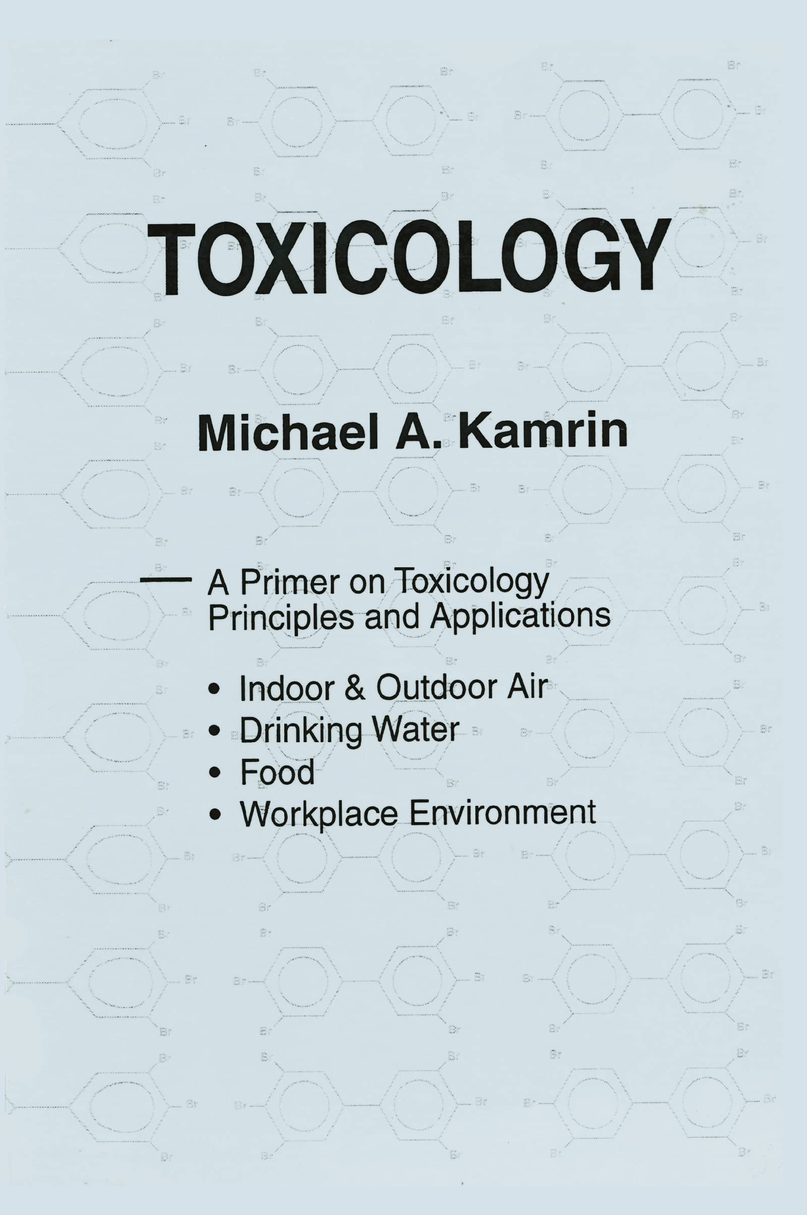 Toxicologya Primer On Toxicology Principles And Applications,Used