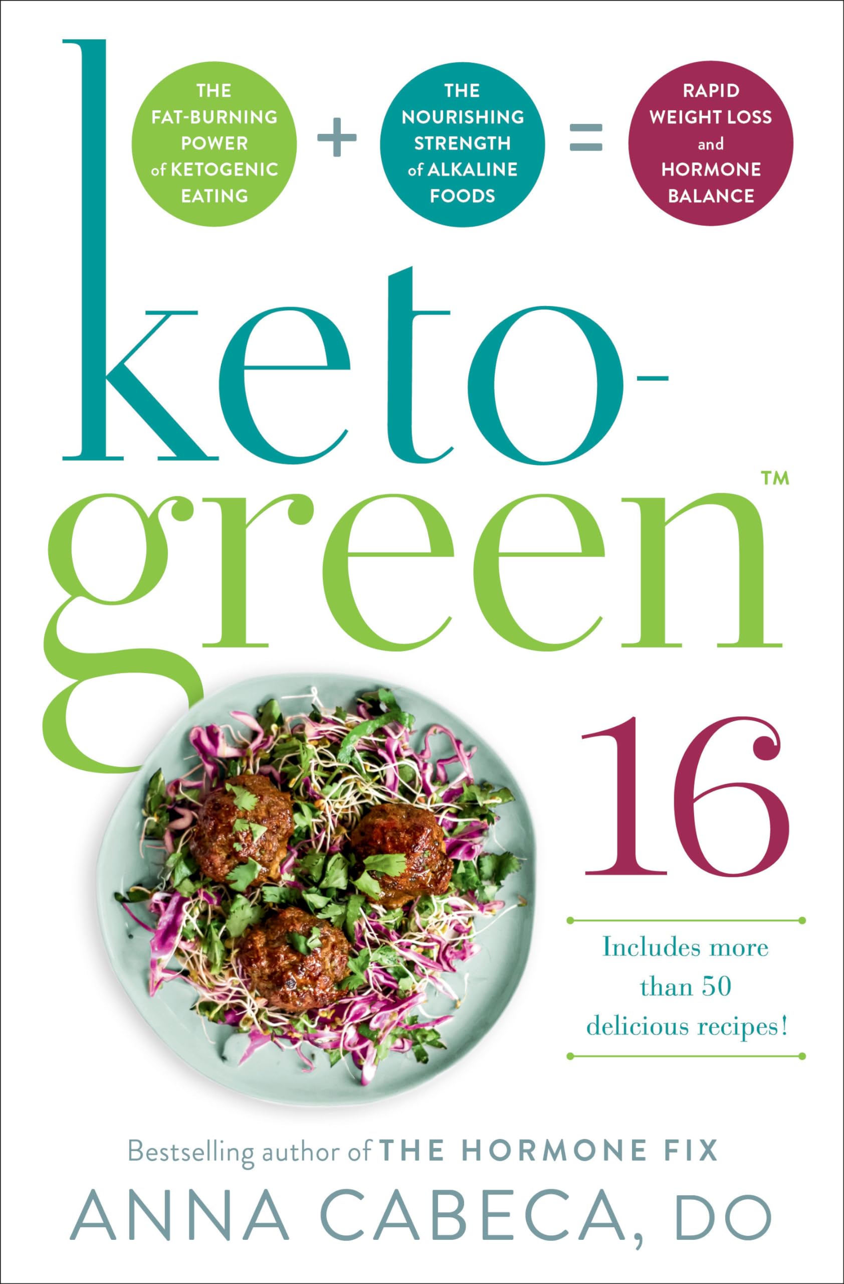 Ketogreen 16: The Fatburning Power Of Ketogenic Eating + The Nourishing Strength Of Alkaline Foods = Rapid Weight Loss And Hor,Used