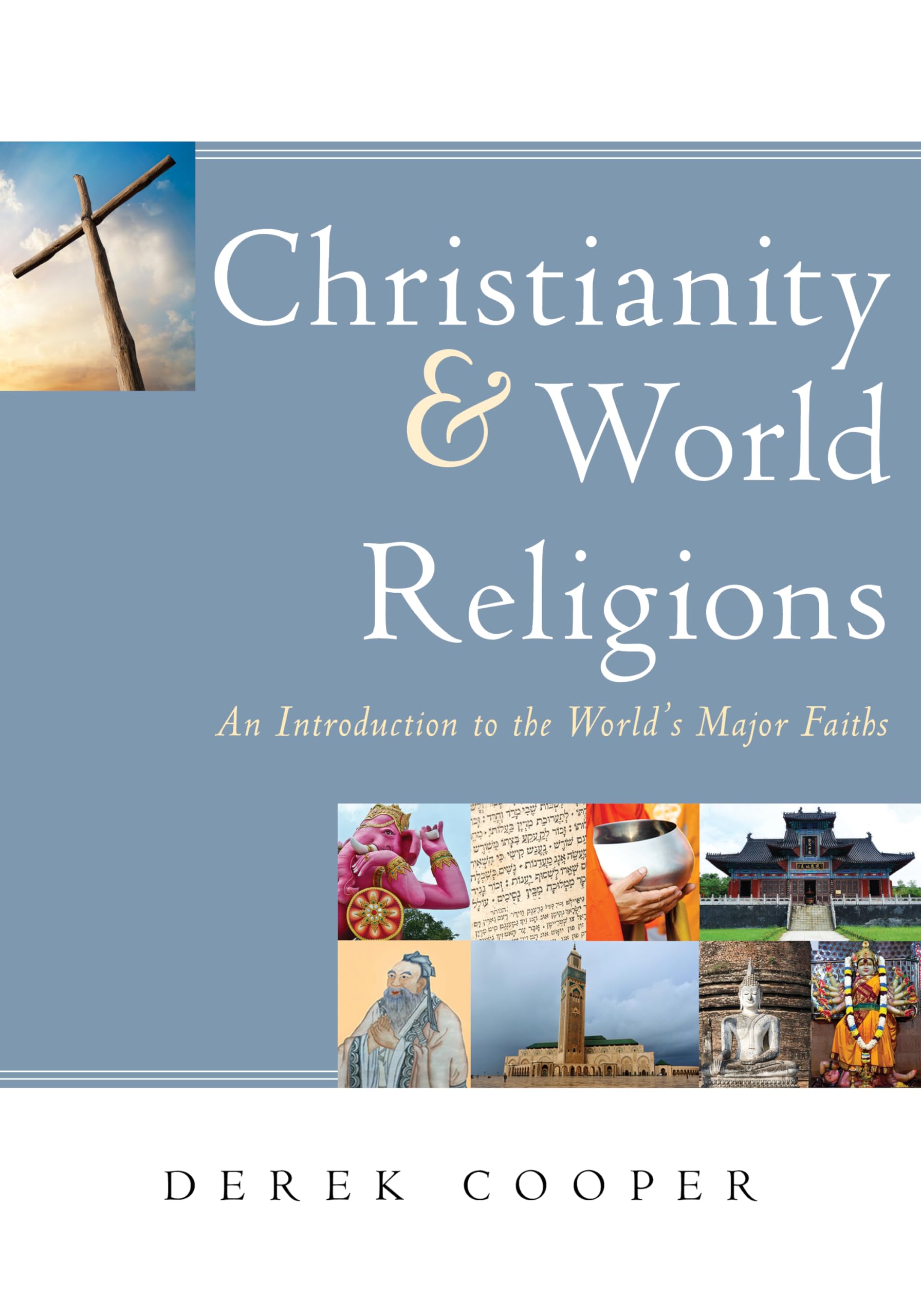 Christianity and World Religions: An Introduction to the World's Major Faiths,New