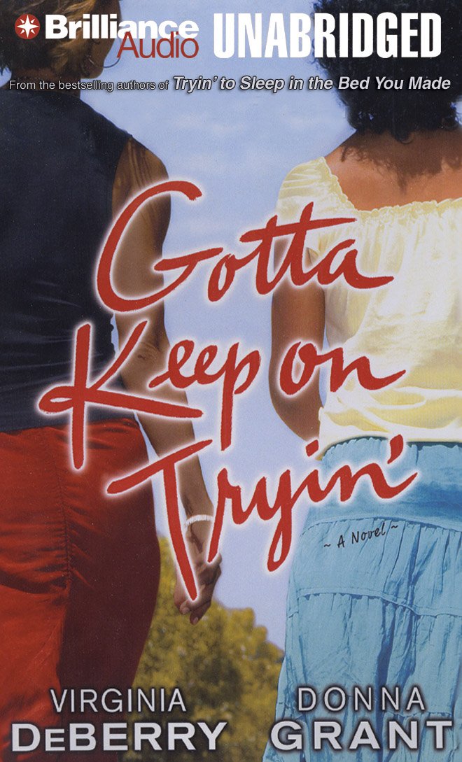 Gotta Keep on Tryin': A Novel,Used