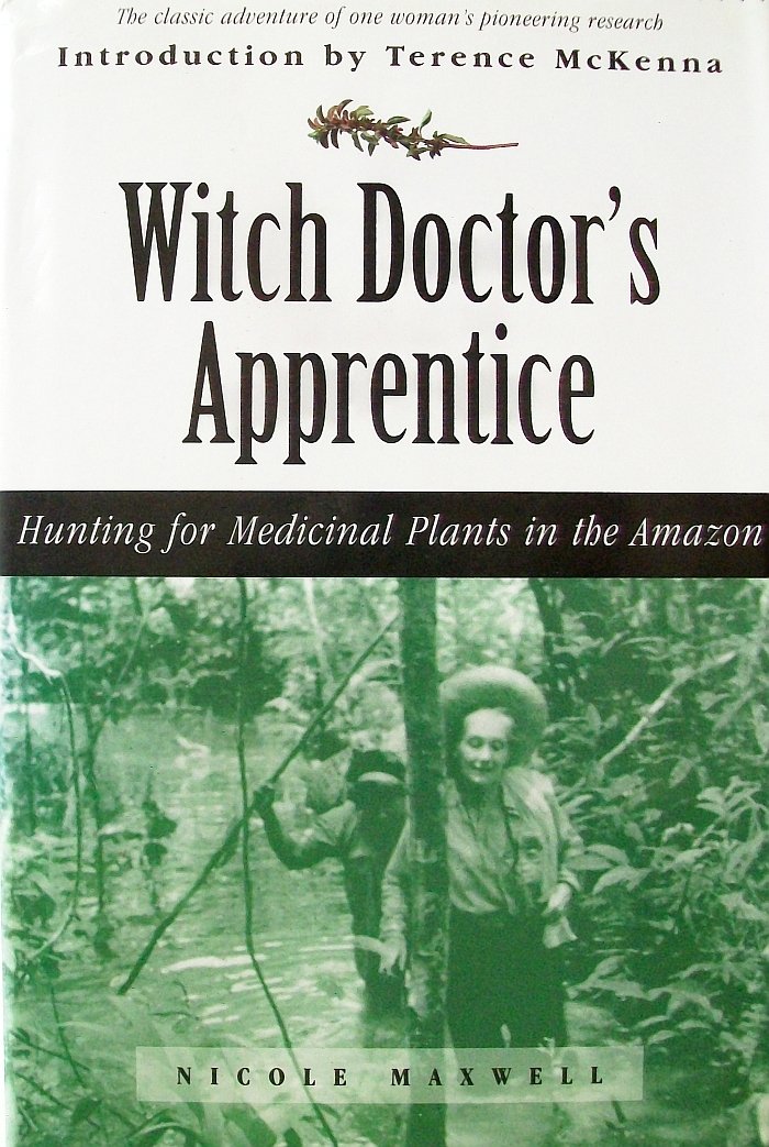 Witch Doctor's Apprentice: Hunting for Medicinal Plants in the Amazon,Used