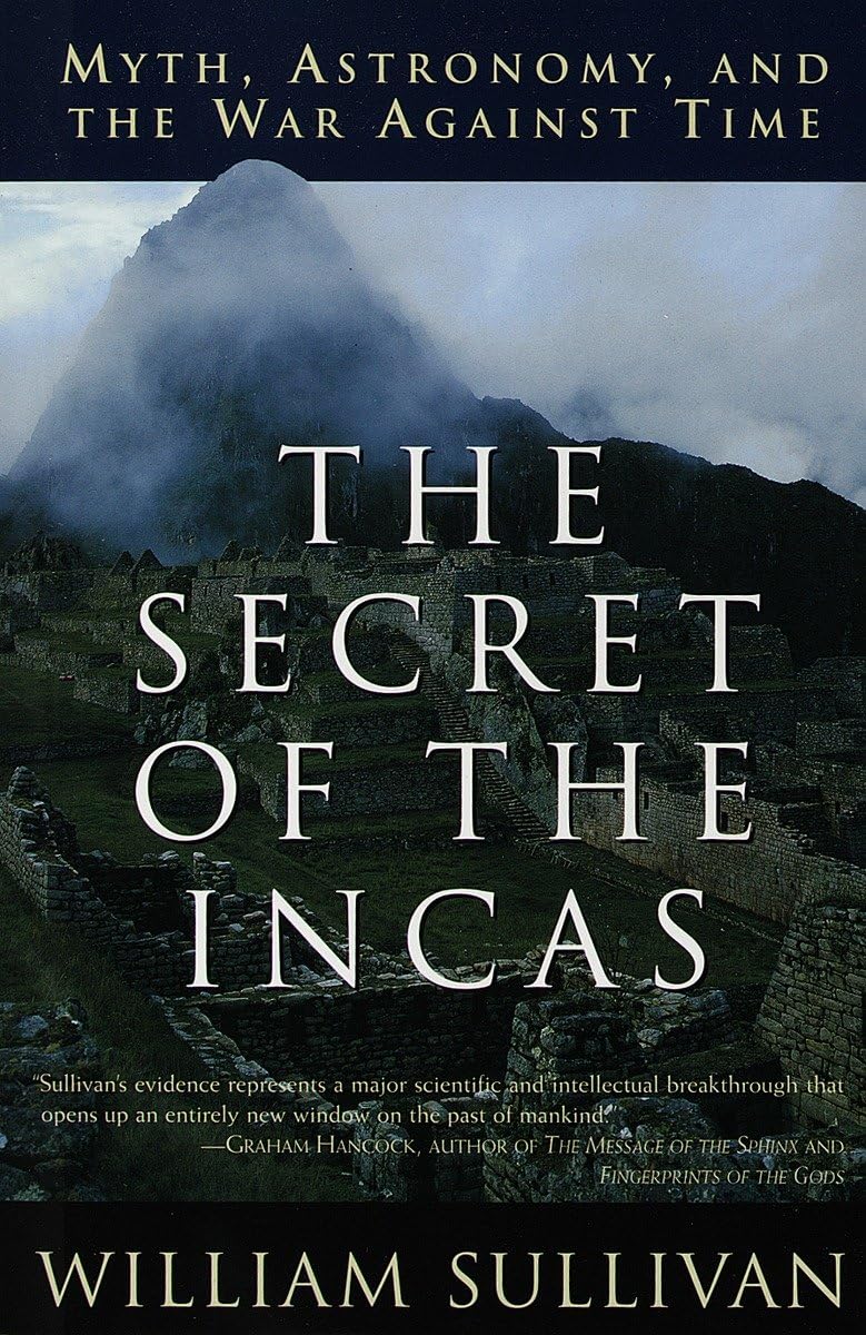 The Secret Of The Incas: Myth, Astronomy, And The War Against Time,Used