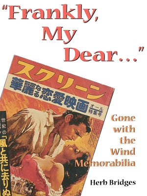 Frankly, My Dear... Gone With The Wind Memorabilia, 2Nd Edition,Used