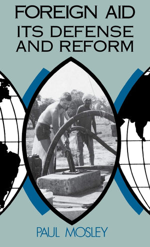 Foreign Aid: Its Defense And Reform,Used