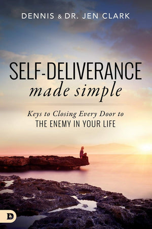 Selfdeliverance Made Simple: Keys To Closing Every Door To The Enemy In Your Life