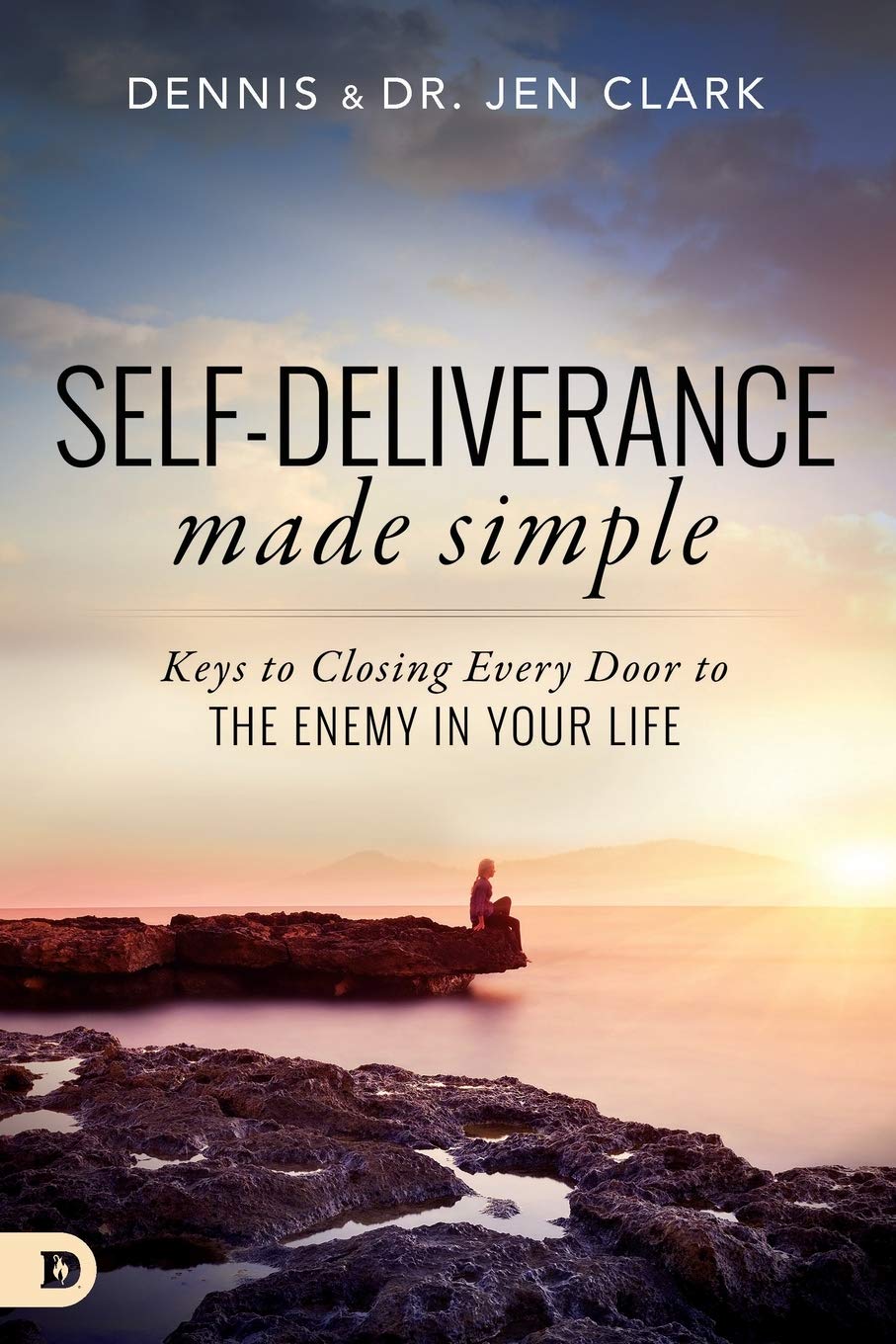 Selfdeliverance Made Simple: Keys To Closing Every Door To The Enemy In Your Life
