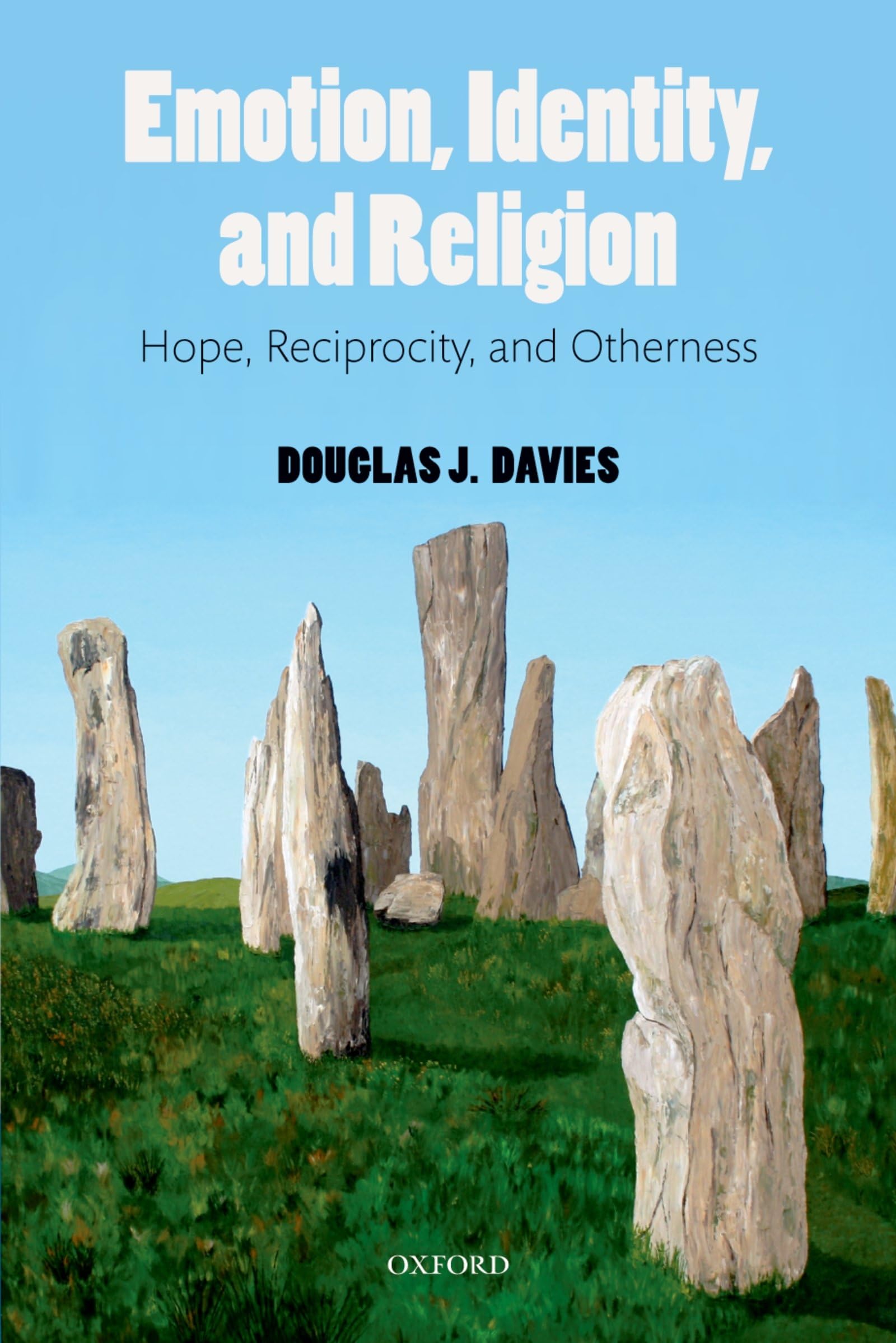 Emotion, Identity, and Religion: Hope, Reciprocity, and Otherness,Used