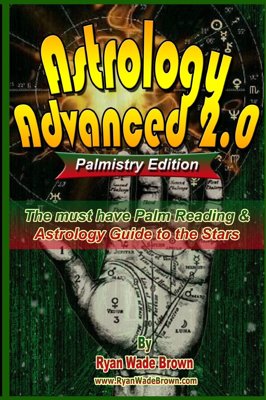 Astrology Advanced 2.0 Palmistry Edition  Black And White Version: The Must Have Palm Reading & Astrology Guide To The Stars,Used