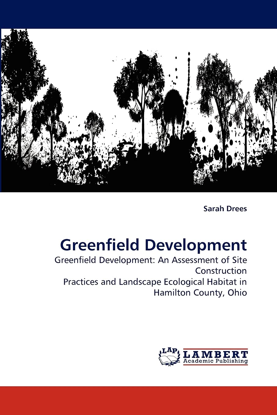 Greenfield Development: Greenfield Development: An Assessment of Site Construction Practices and Landscape Ecological Habitat in,Used