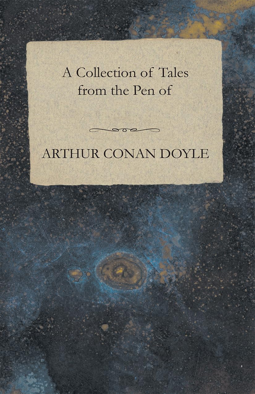 A Collection Of Tales From The Pen Of Arthur Conan Doyle,Used