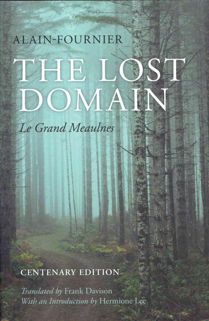 The Lost Domain: Le Grand MeaulnesCentenary Edition,Used