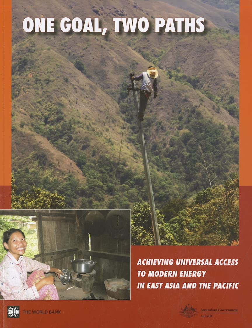 One Goal, Two Paths: Achieving Universal Access To Modern Energy In East Asia And Pacific,New