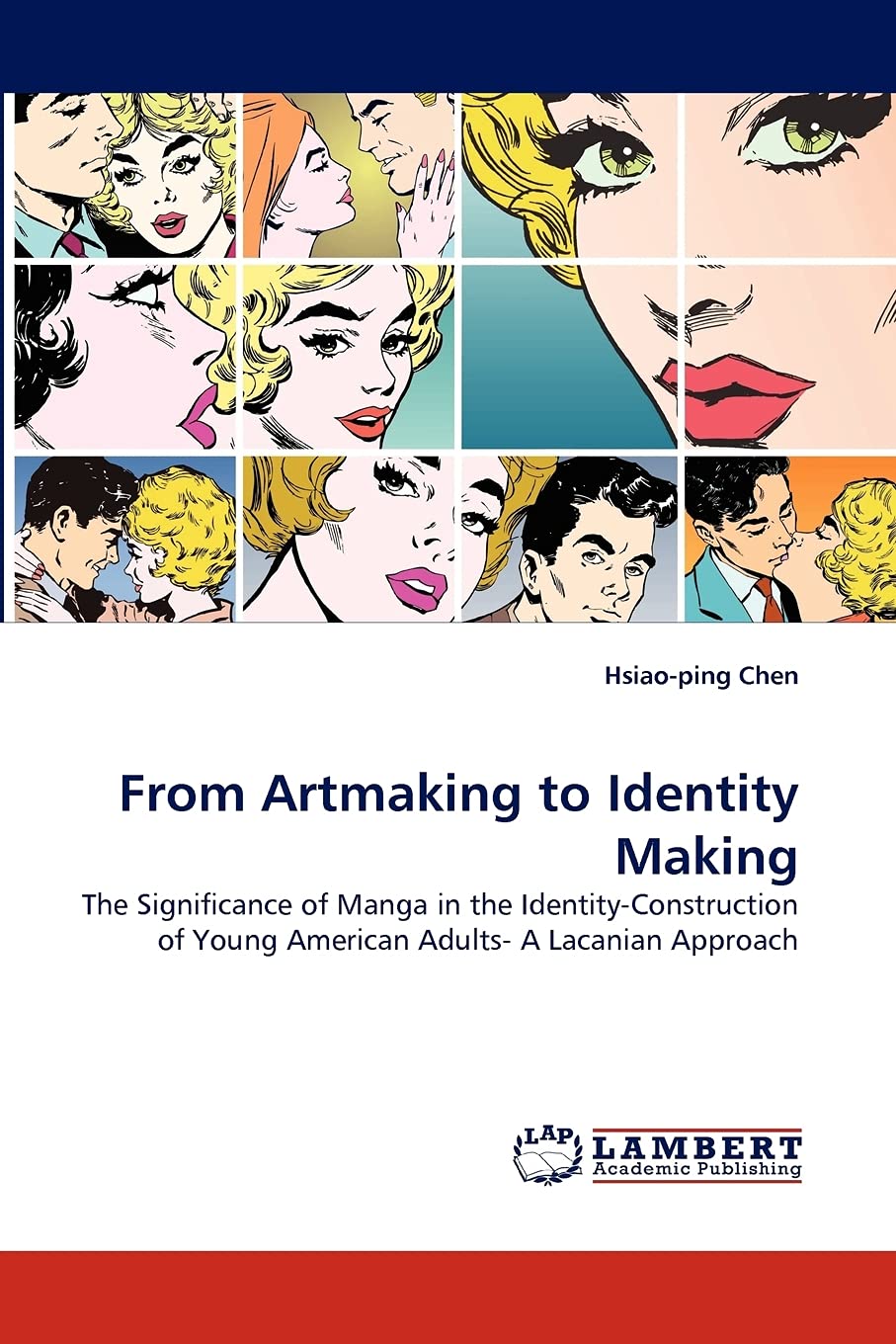 From Artmaking to Identity Making: The Significance of Manga in the IdentityConstruction of Young American Adults A Lacanian A,Used