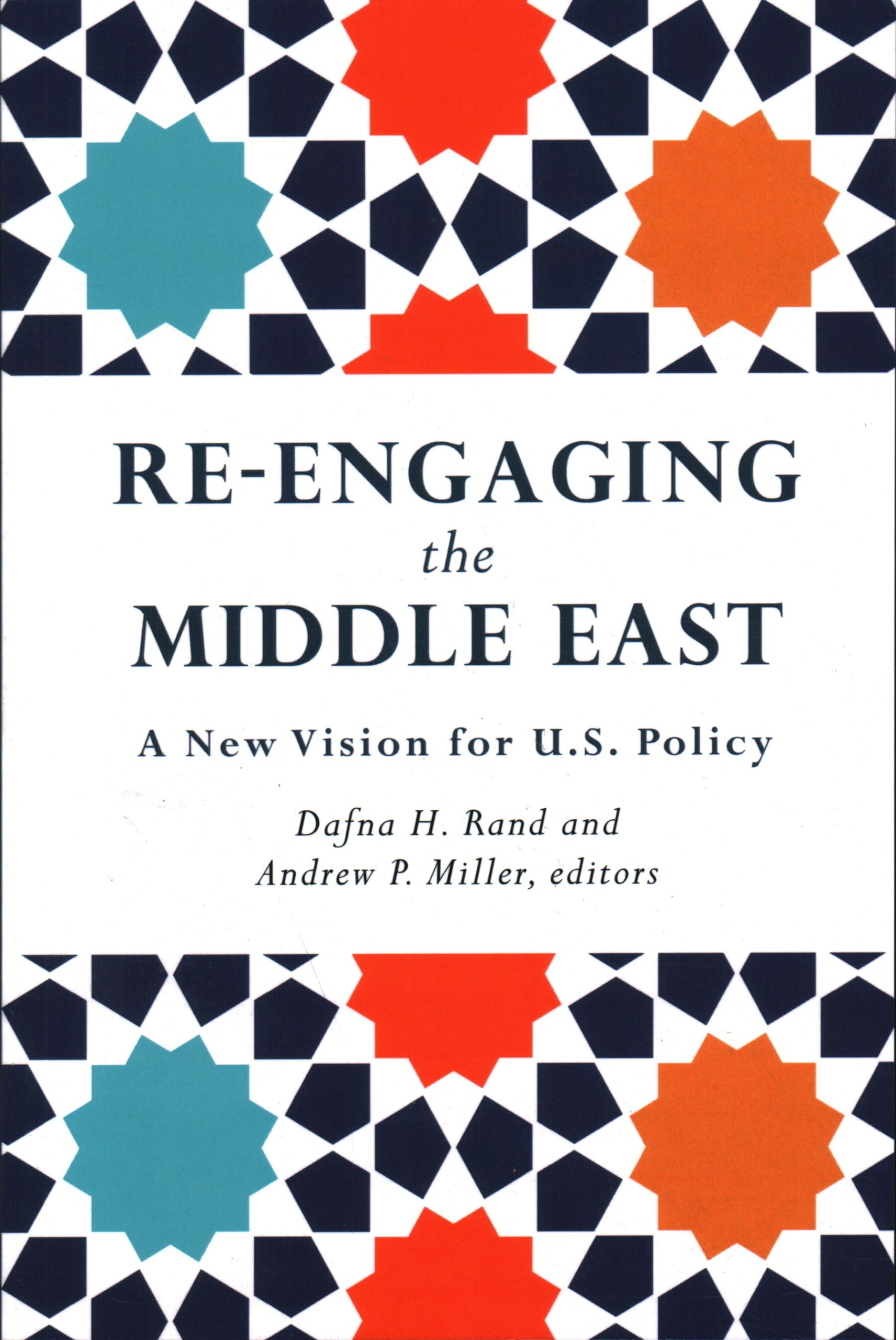 Reengaging The Middle East: A New Vision For U.S. Policy,Used