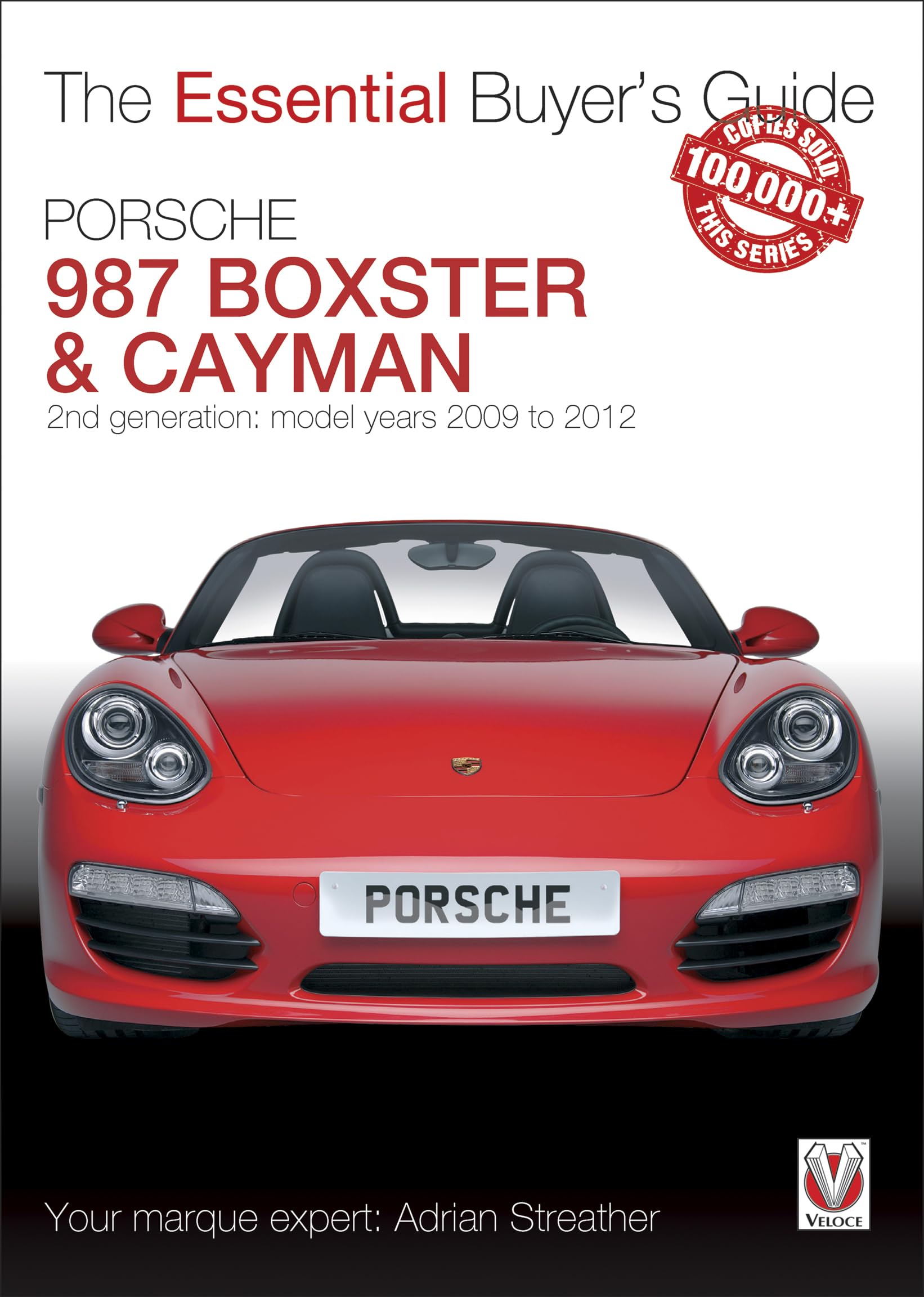 Porsche 987 Boxster & Cayman: 2nd Generation  Model years 2009 to 2012 Boxster, S, Spyder & Black Editions; Cayman, S, R & Blac,Used