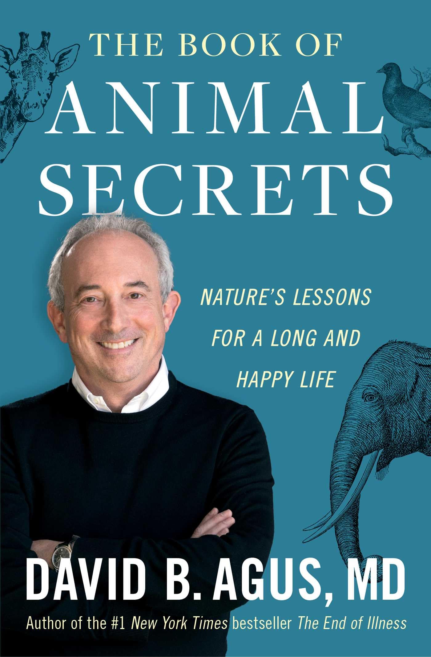The Book of Animal Secrets: Nature's Lessons for a Long and Happy Life,New