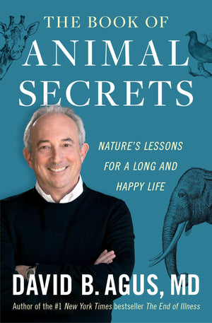 The Book of Animal Secrets: Nature's Lessons for a Long and Happy Life,New