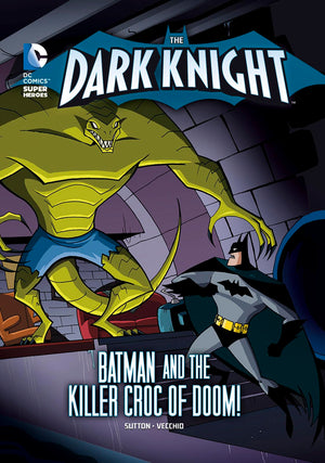 The Dark Knight: Batman and the Killer Croc of Doom! (DC Super Heroes: The Dark Knight),Used