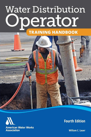 Water Distribution Operator Training Handbook, Fourth Edition,Used