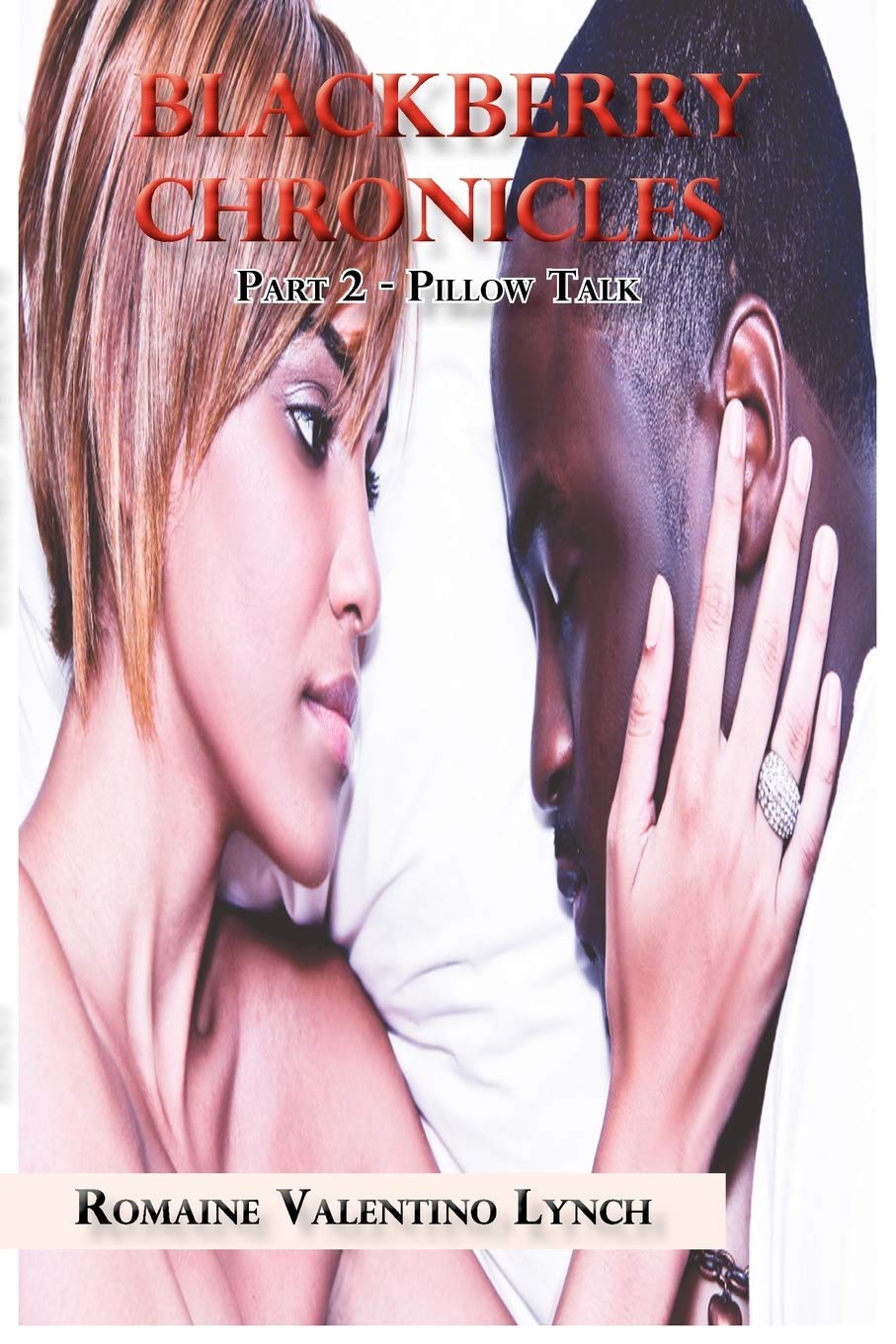 Blackberry Chronicles: Part 2  Pillow Talk,Used
