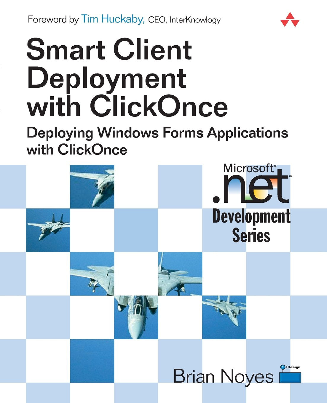 Smart Client Deployment With Clickonce: Deploying Windows Forms Applications With Clickonce,New